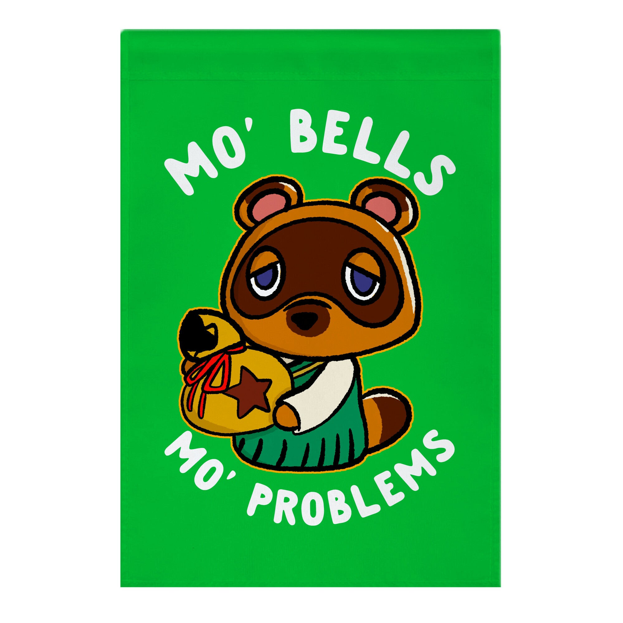 Mo' Bells Mo' Problems Tom Nook Garden Flag