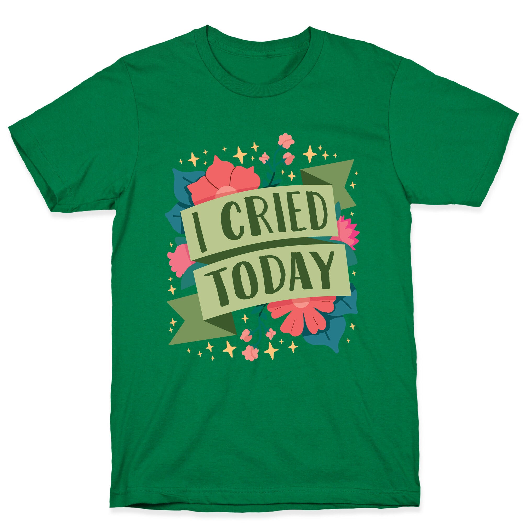 I Cried Today T-Shirt