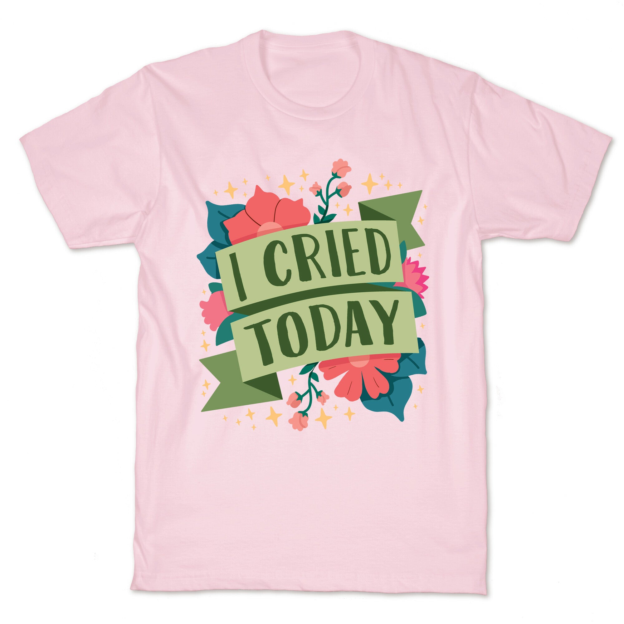 I Cried Today T-Shirt