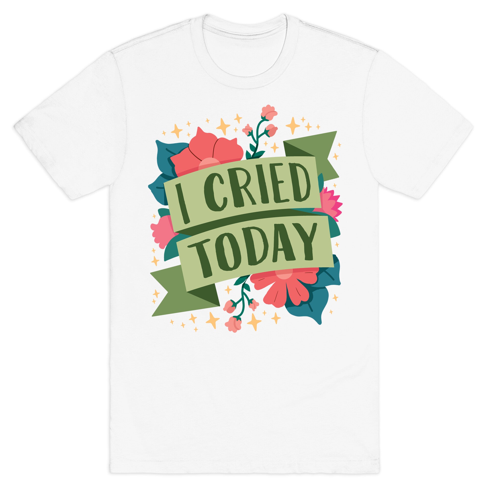 I Cried Today T-Shirt
