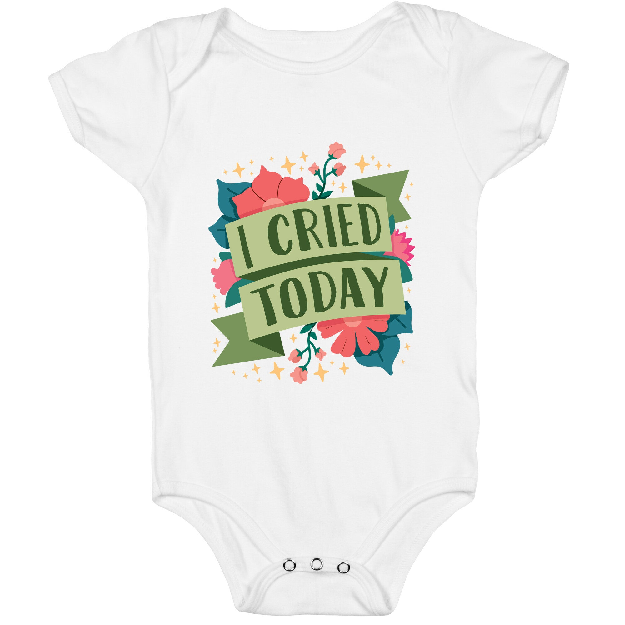 I Cried Today Baby One Piece