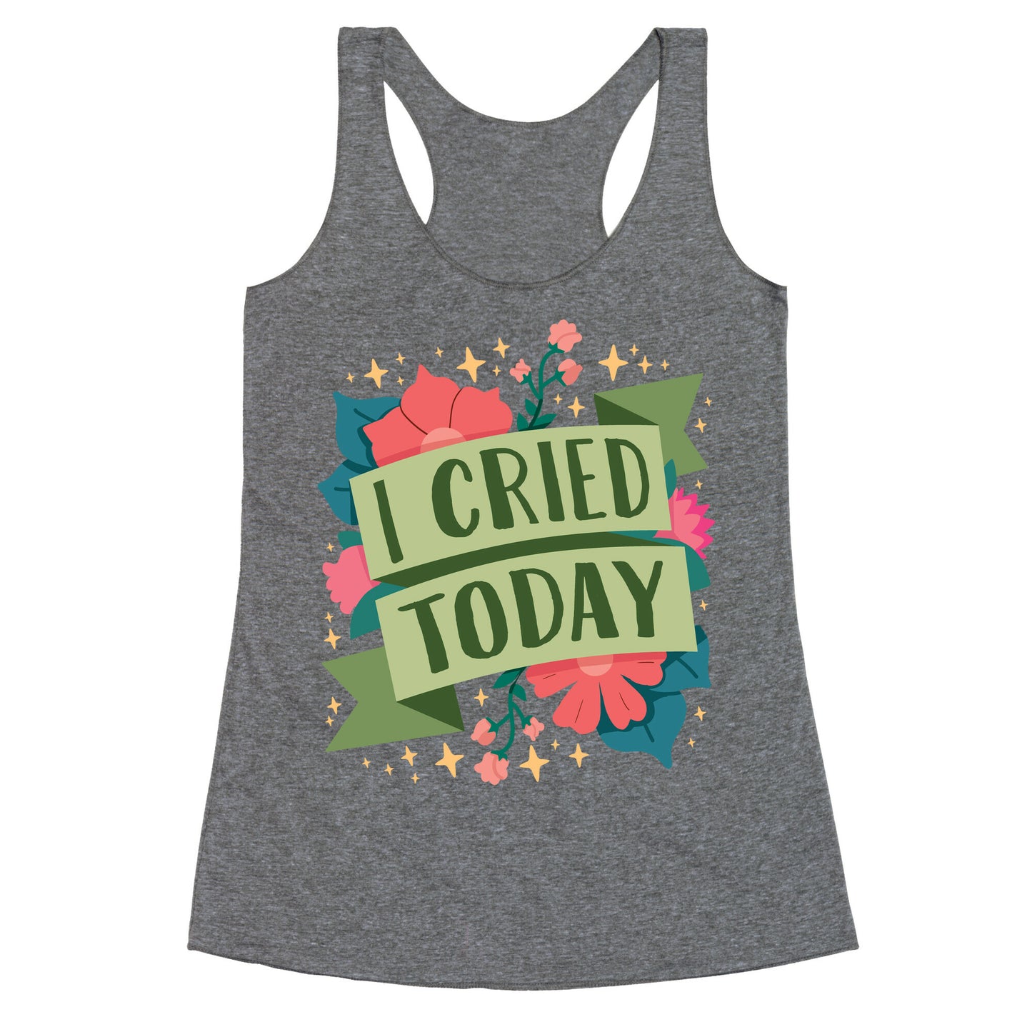 I Cried Today Racerback Tank