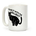 I've Had it with The Bullshit Cat Coffee Mug