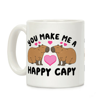 You Make Me A Happy Capy Coffee Mug