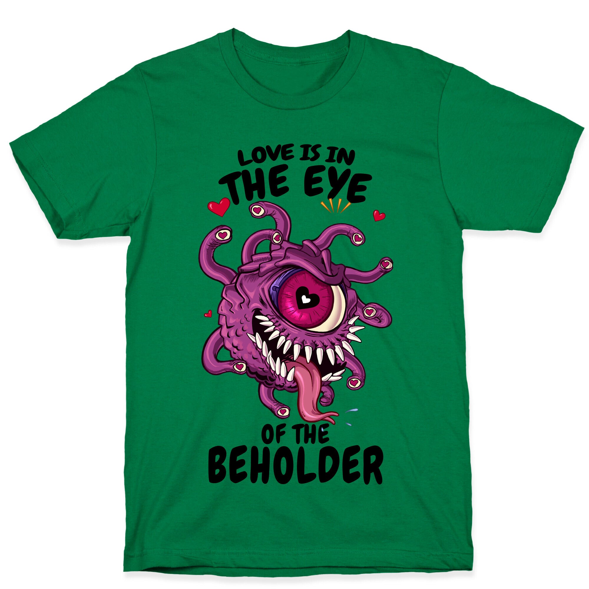 Love Is In The Eye of The Beholder T-Shirt