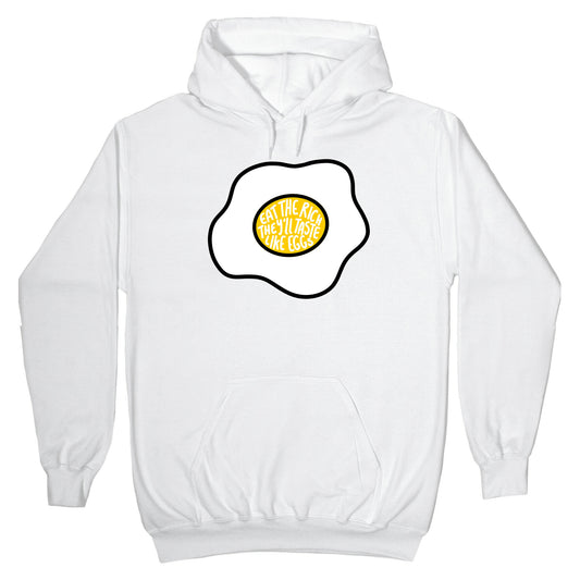 Eat The Rich, They'll Taste Like Eggs Hoodie