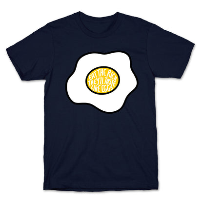Eat The Rich, They'll Taste Like Eggs T-Shirt