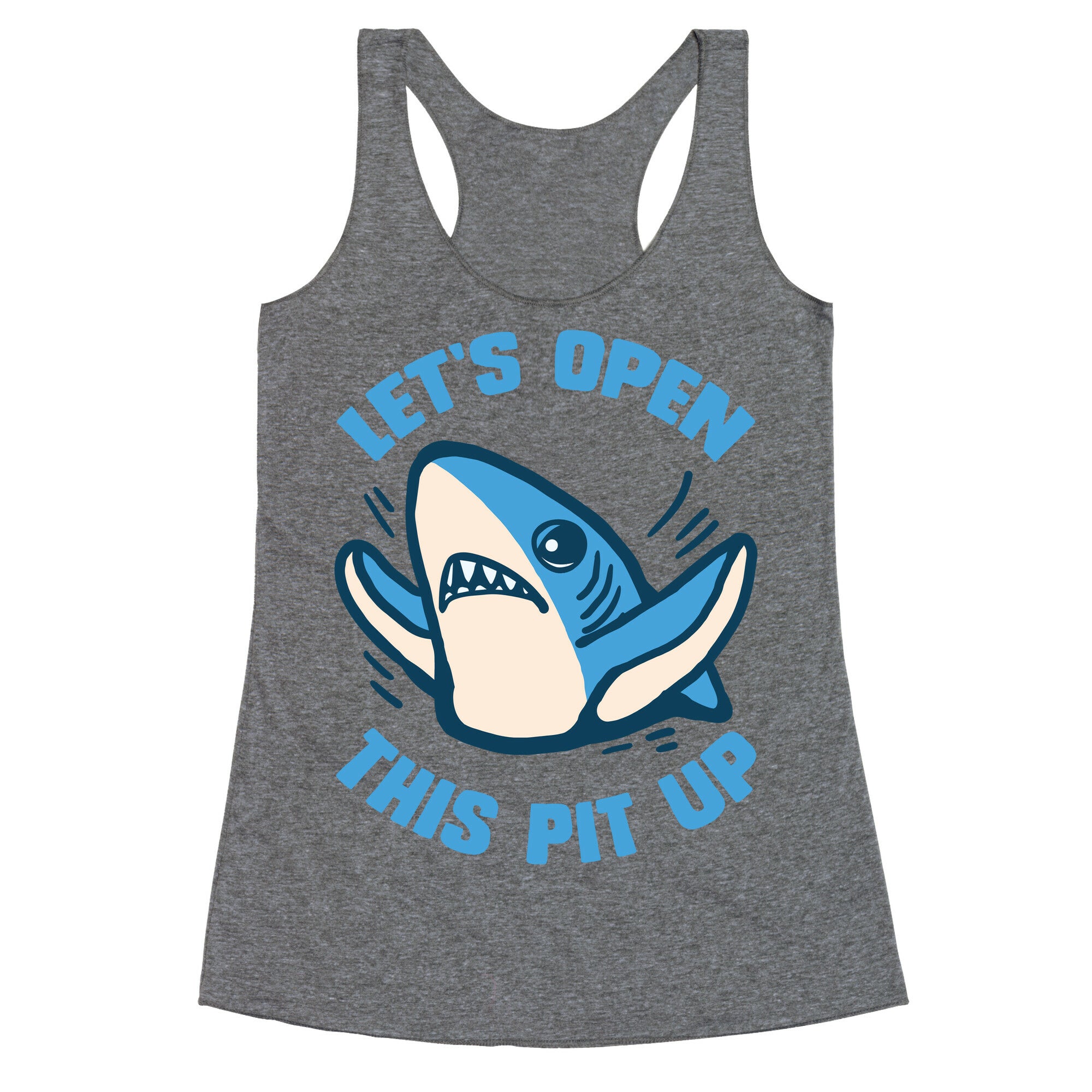 Let's Open This Pit Up Racerback Tank