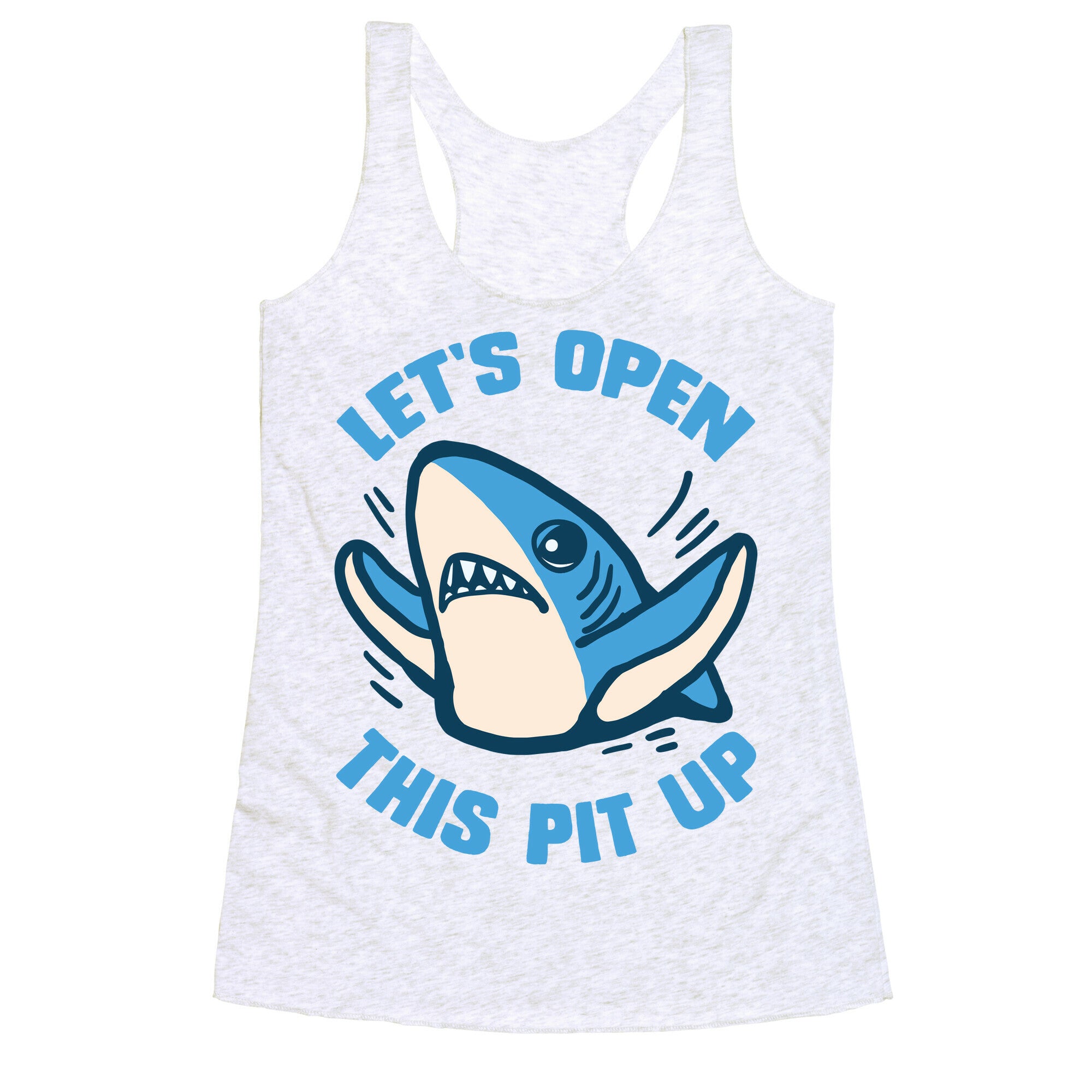 Let's Open This Pit Up Racerback Tank