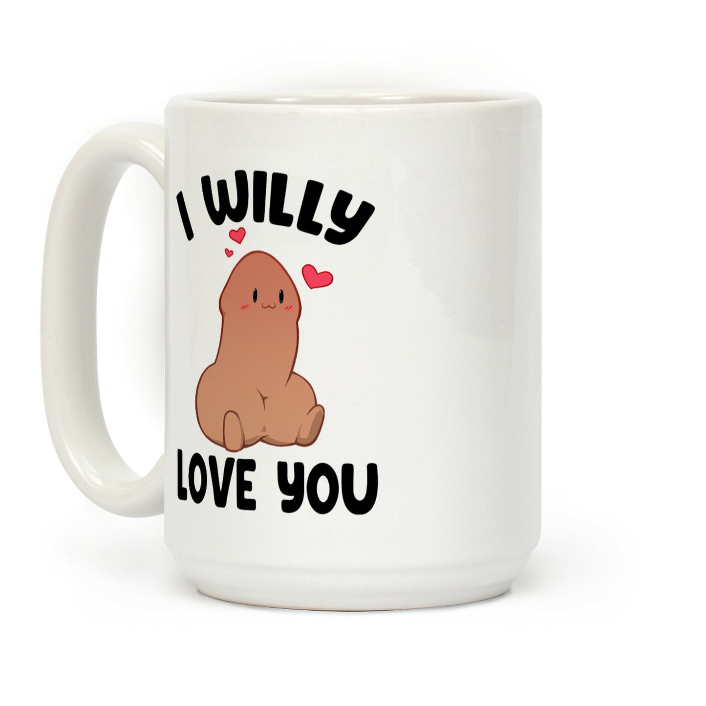 I Willy Love You Coffee Mug
