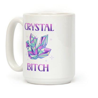 Crystal Bitch Coffee Mug