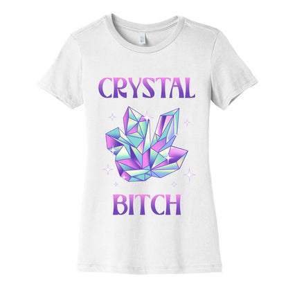 Crystal Bitch Women's Cotton Tee