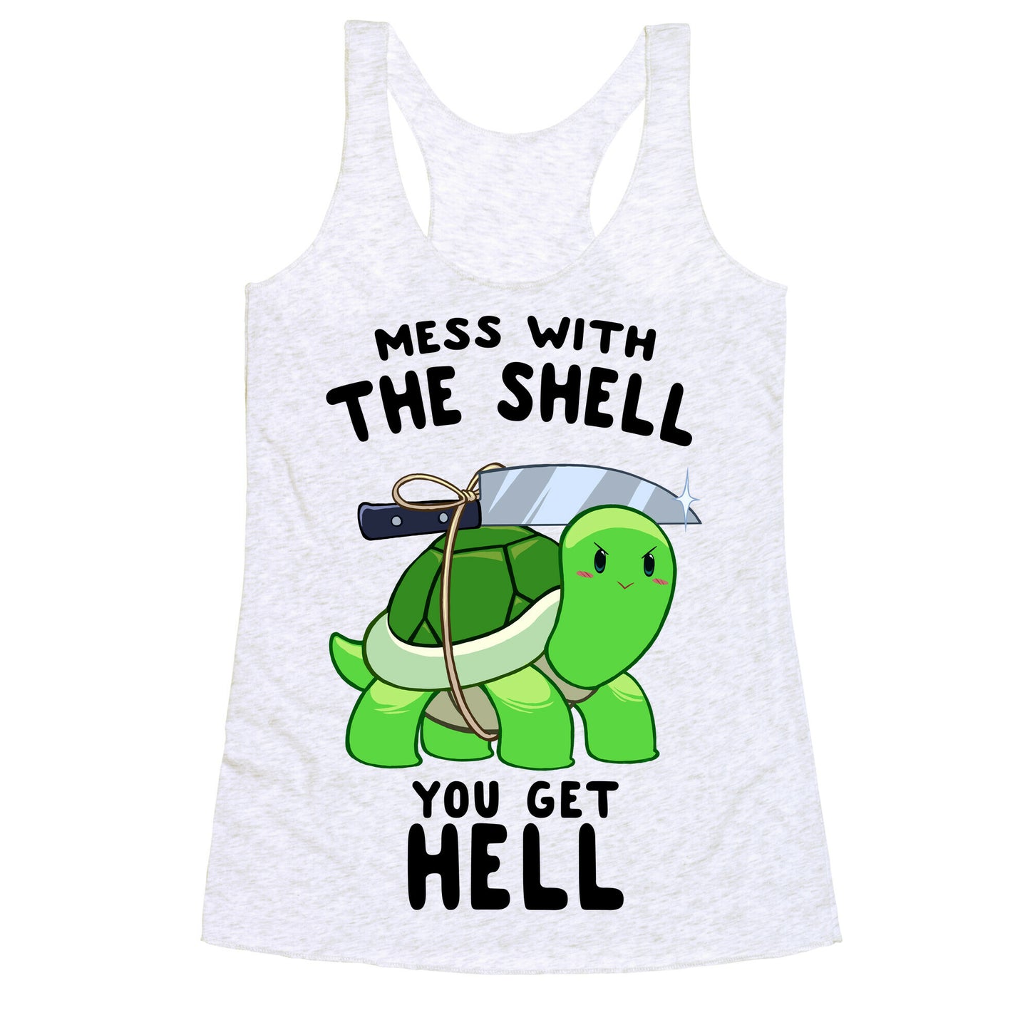 Mess With The Shell You Get Hell Racerback Tank