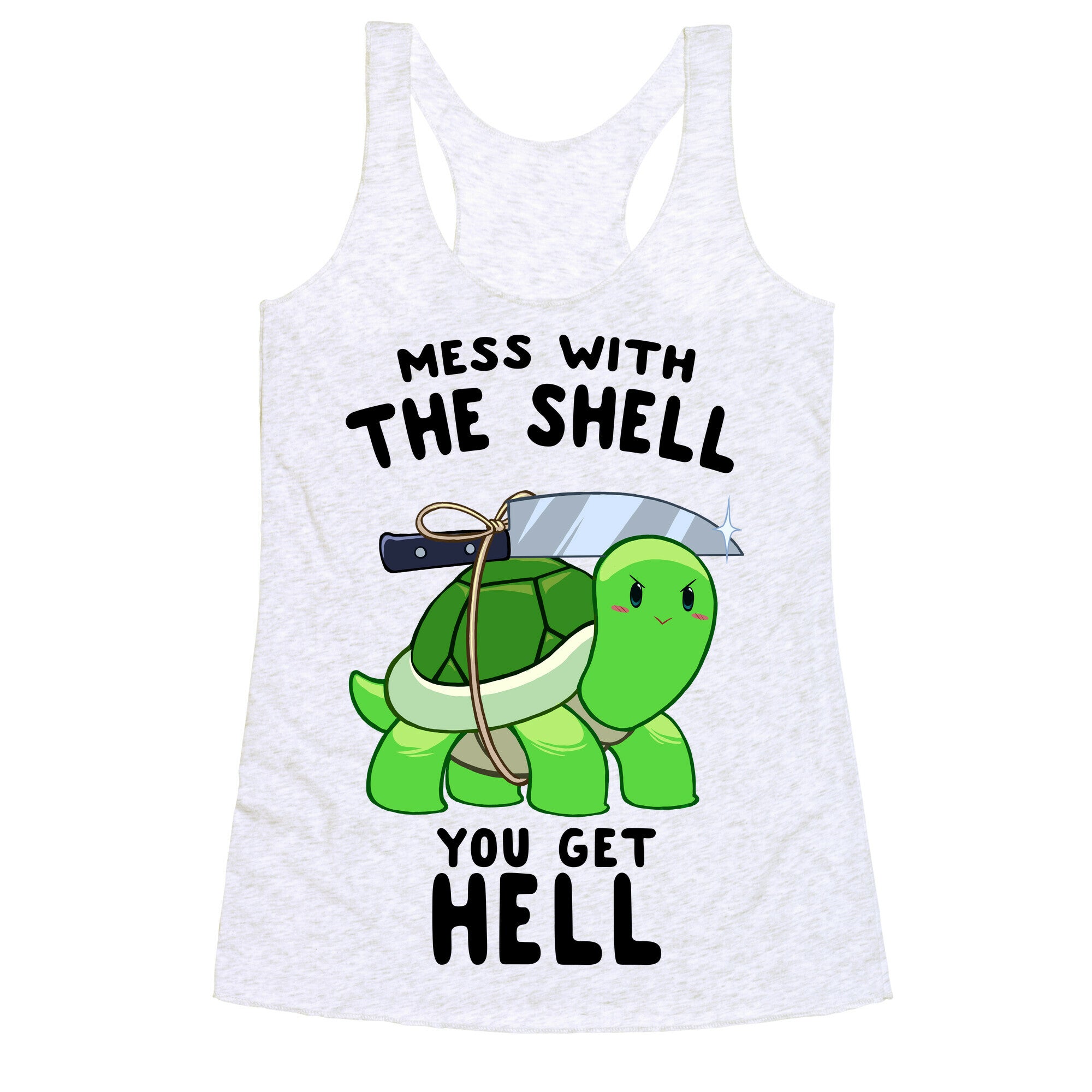 Mess With The Shell You Get Hell Racerback Tank