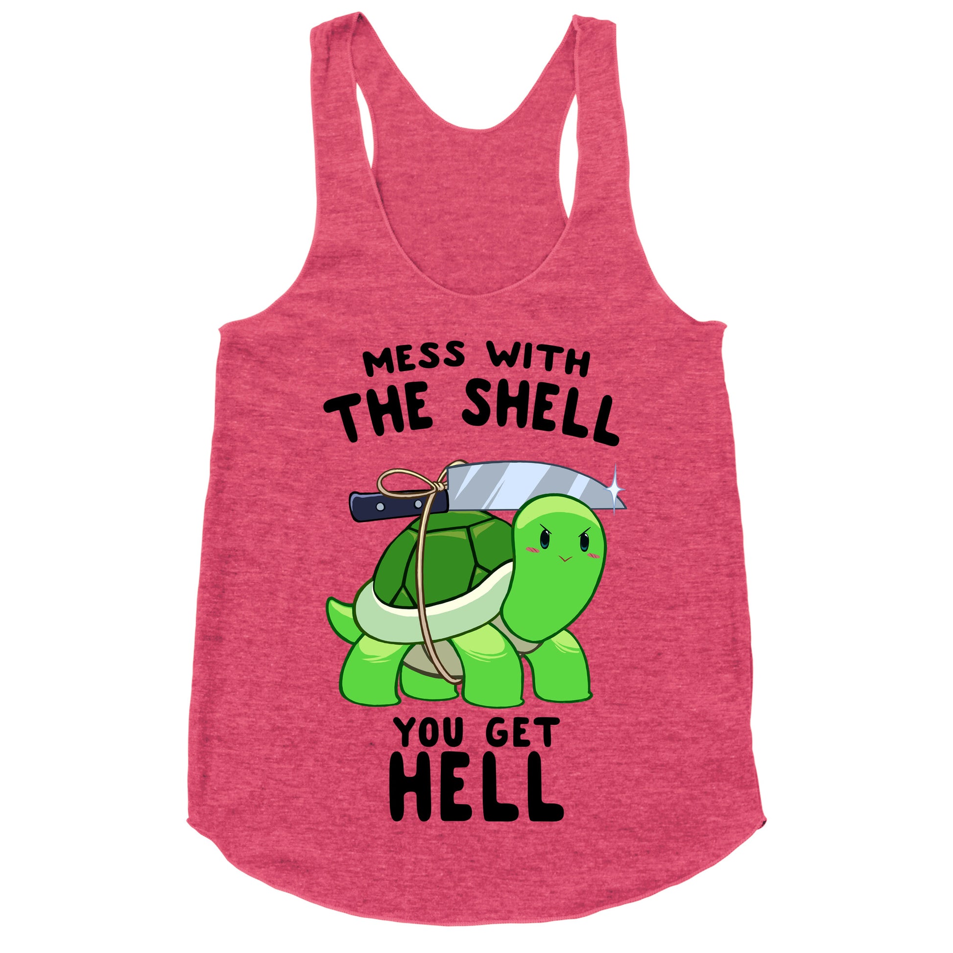 Mess With The Shell You Get Hell Racerback Tank
