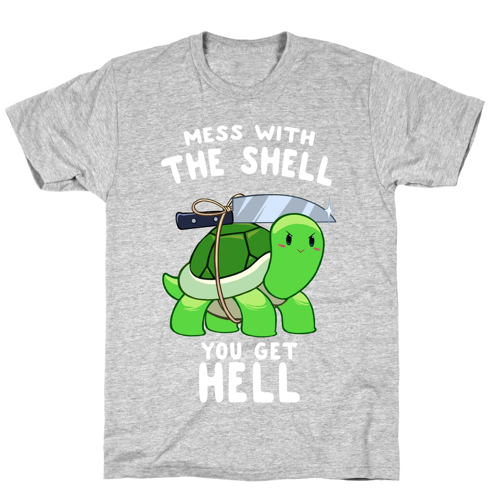 Mess With The Shell You Get Hell T-Shirt