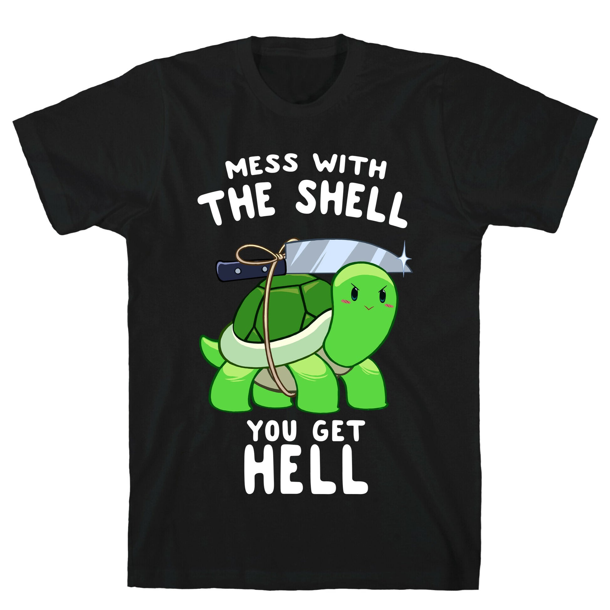 Mess With The Shell You Get Hell T-Shirt