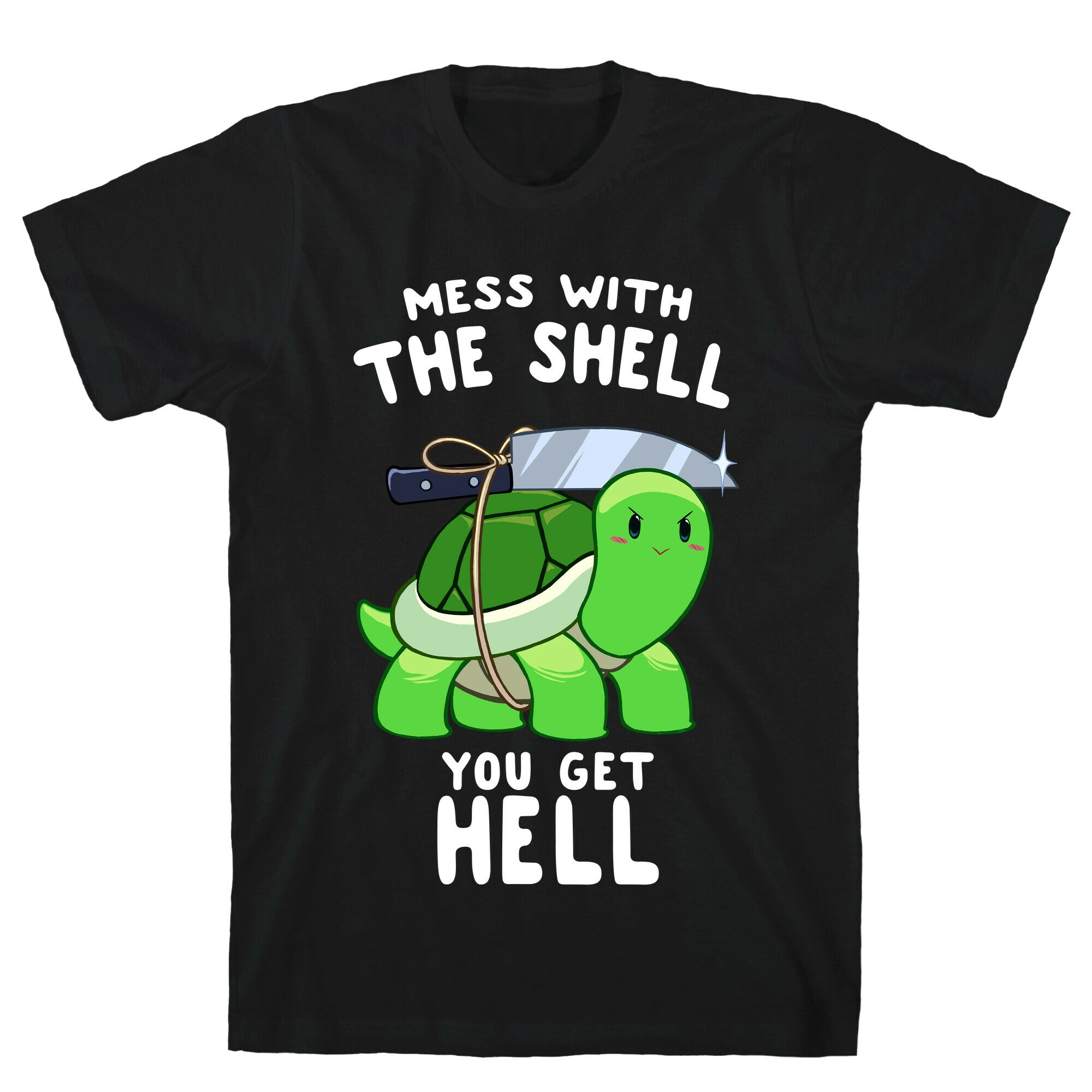 Mess With The Shell You Get Hell T-Shirt