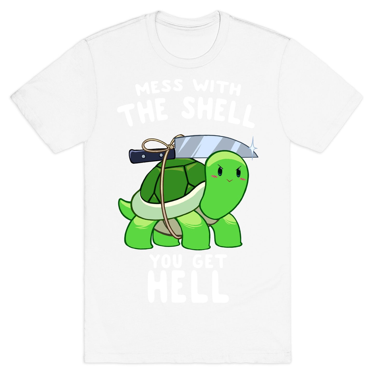 Mess With The Shell You Get Hell T-Shirt