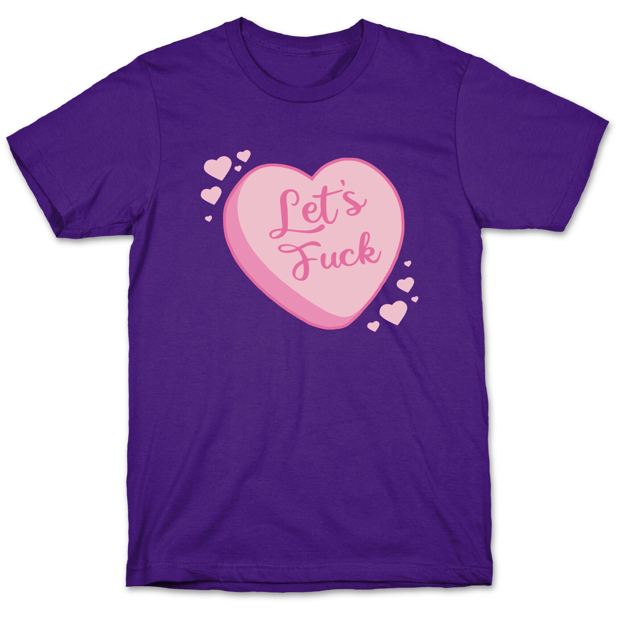 Let's Fuck Candy Heart T-Shirt