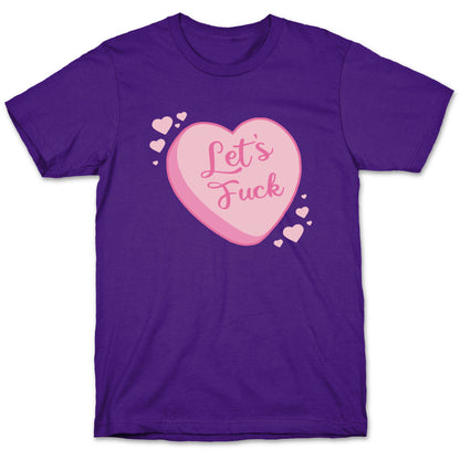 Let's Fuck Candy Heart T-Shirt