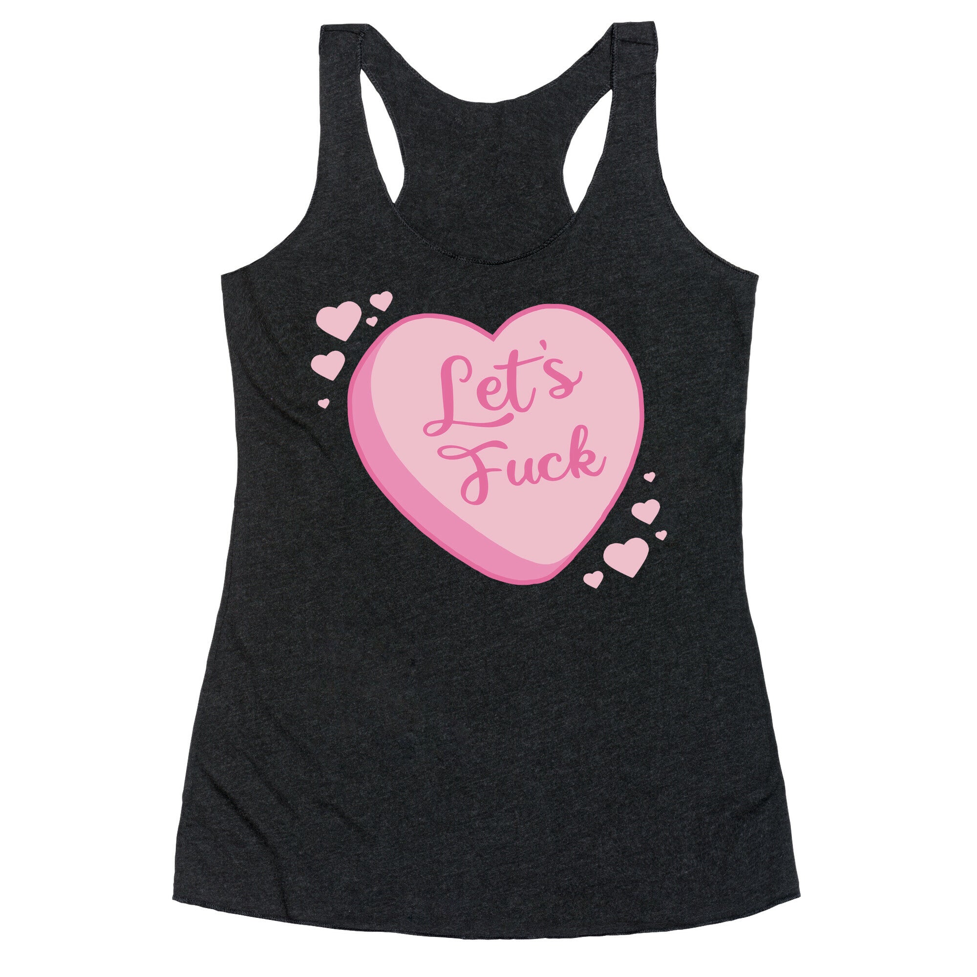 Let's Fuck Candy Heart Racerback Tank