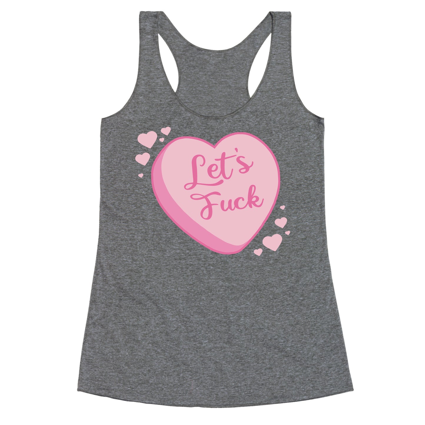 Let's Fuck Candy Heart Racerback Tank