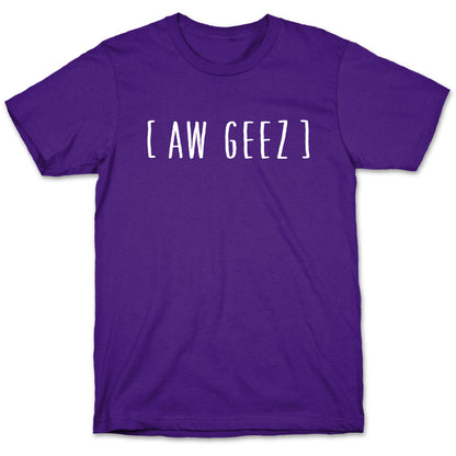 Aw Geez T-Shirt