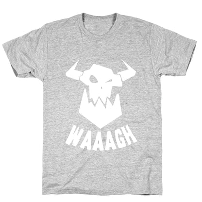 WAAAGH T-Shirt