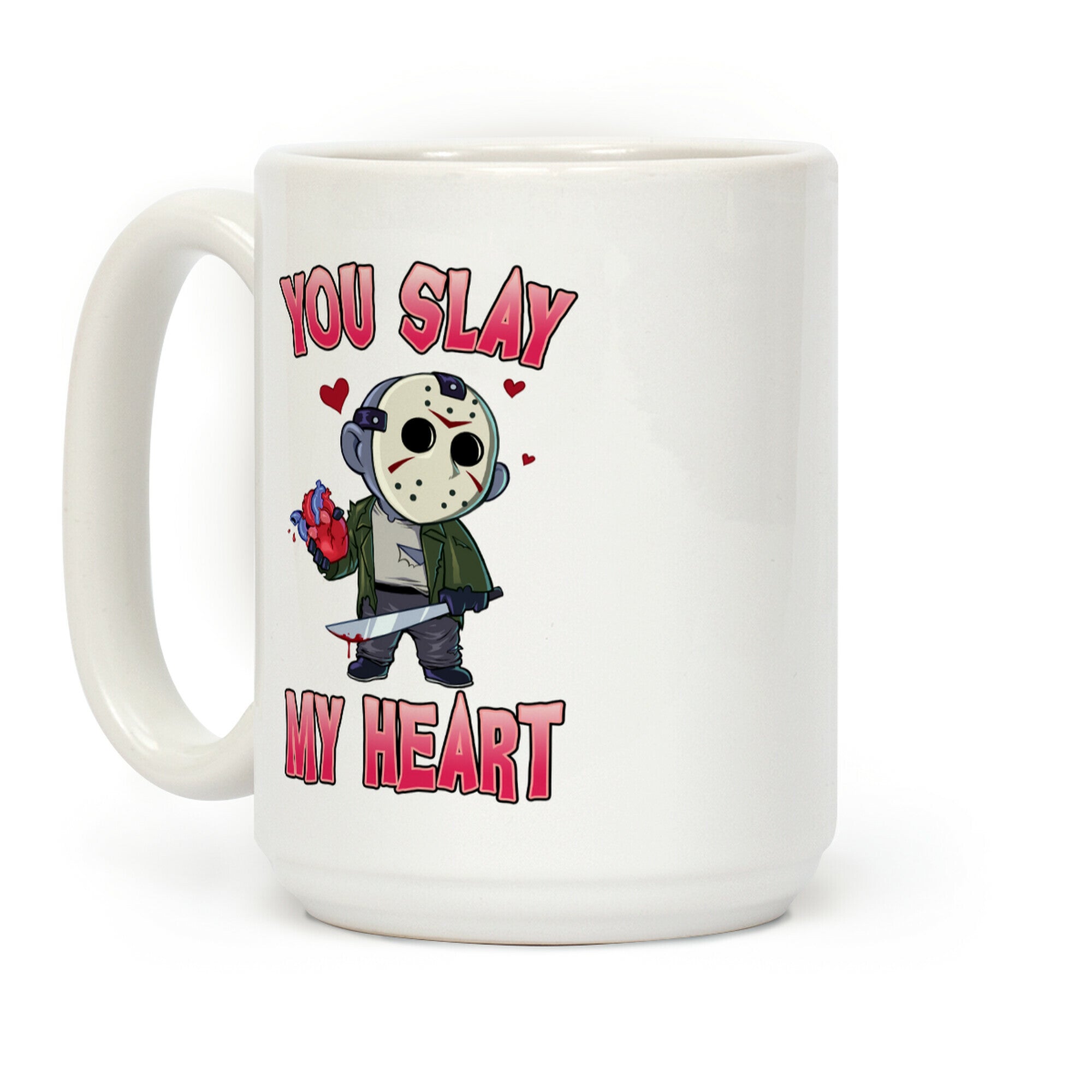 You Slay My Heart Coffee Mug