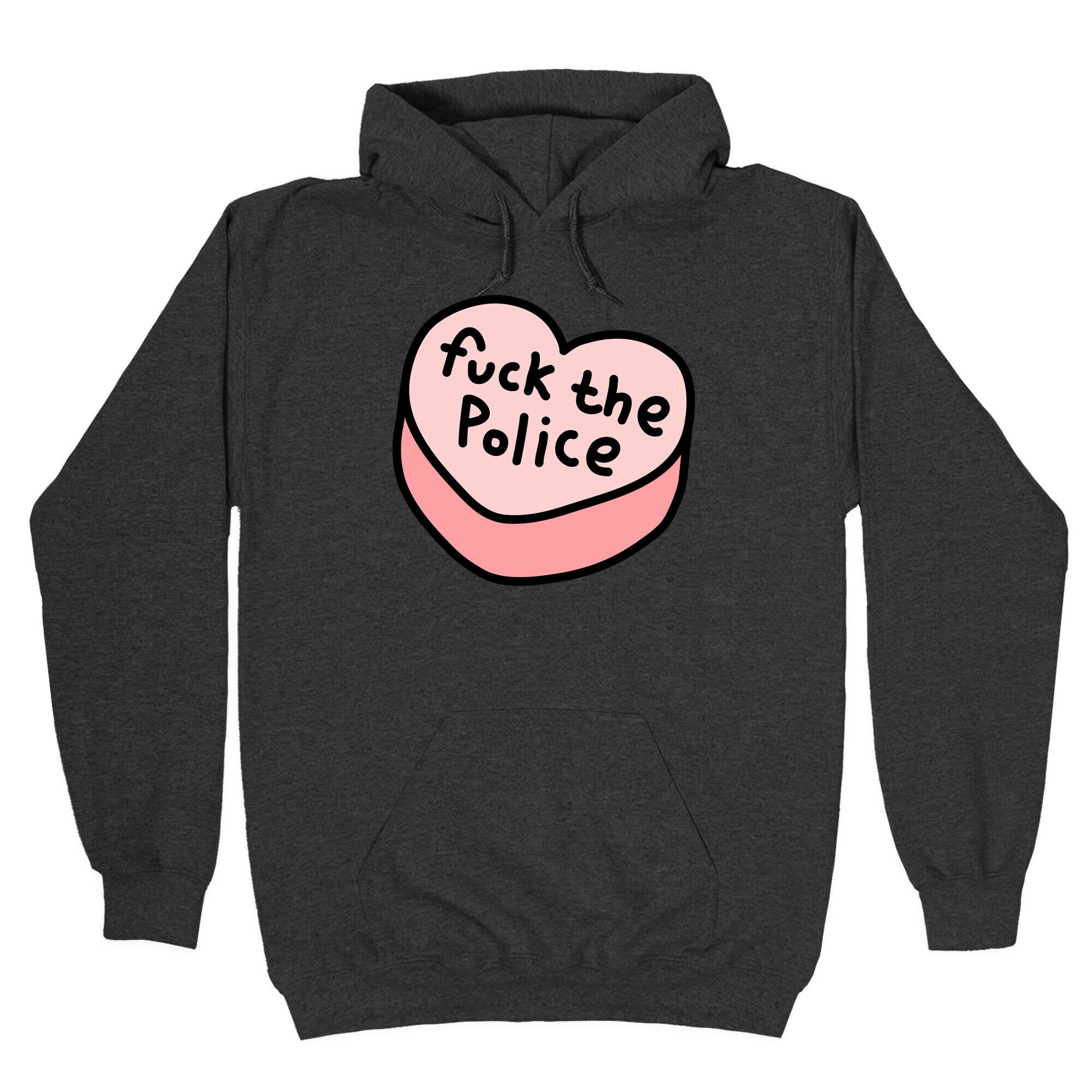 Fuck The Police Conversation Heart Hoodie
