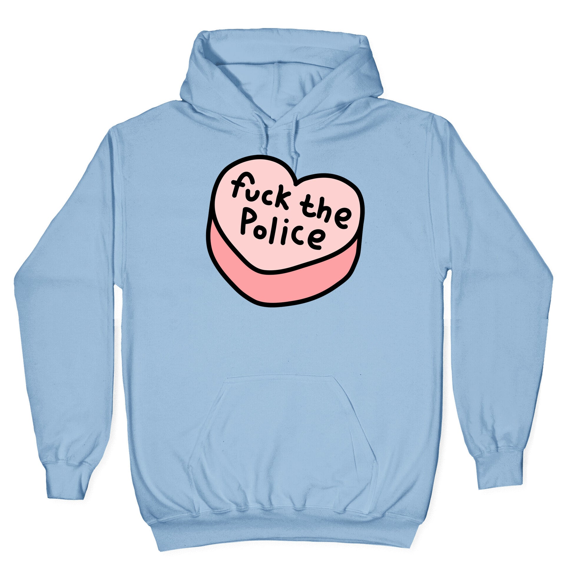 Fuck The Police Conversation Heart Hoodie