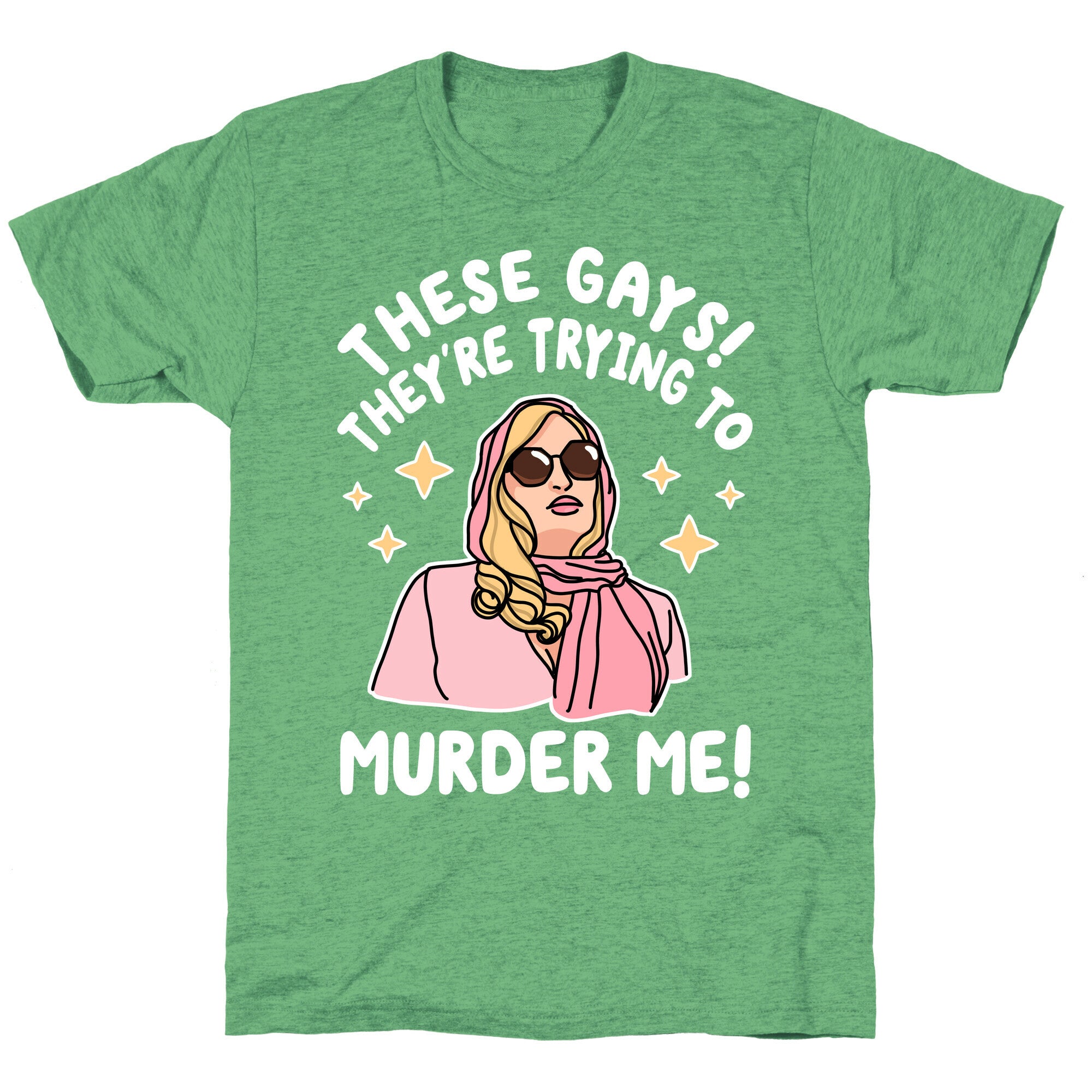 These Gays! They're Trying to Murder Me! Unisex Triblend Tee