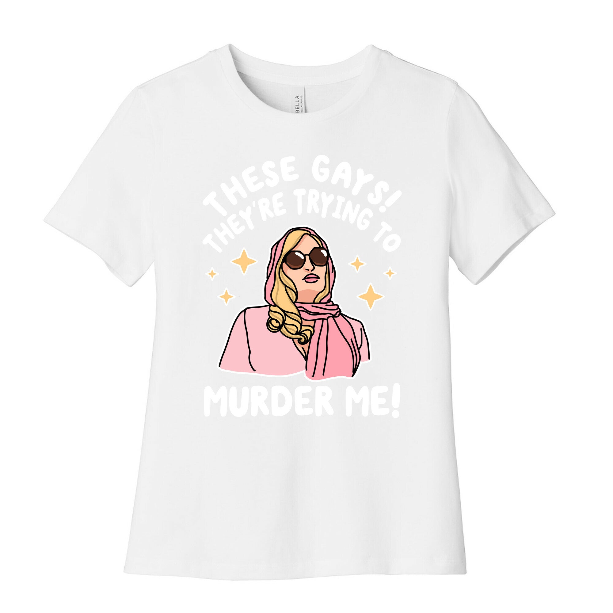 These Gays! They're Trying to Murder Me! Women's Cotton Tee