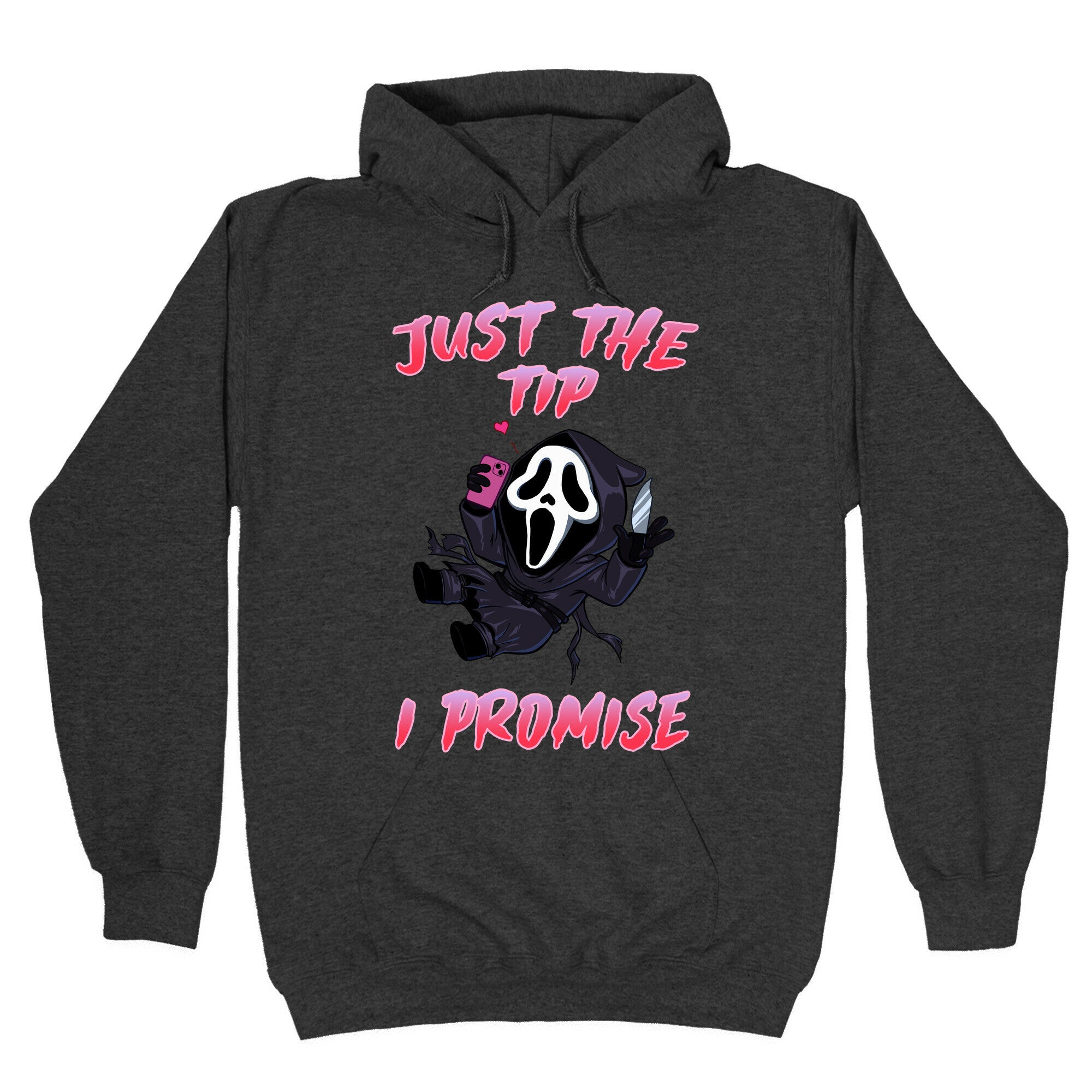 Just The Tip I Promise Hoodie
