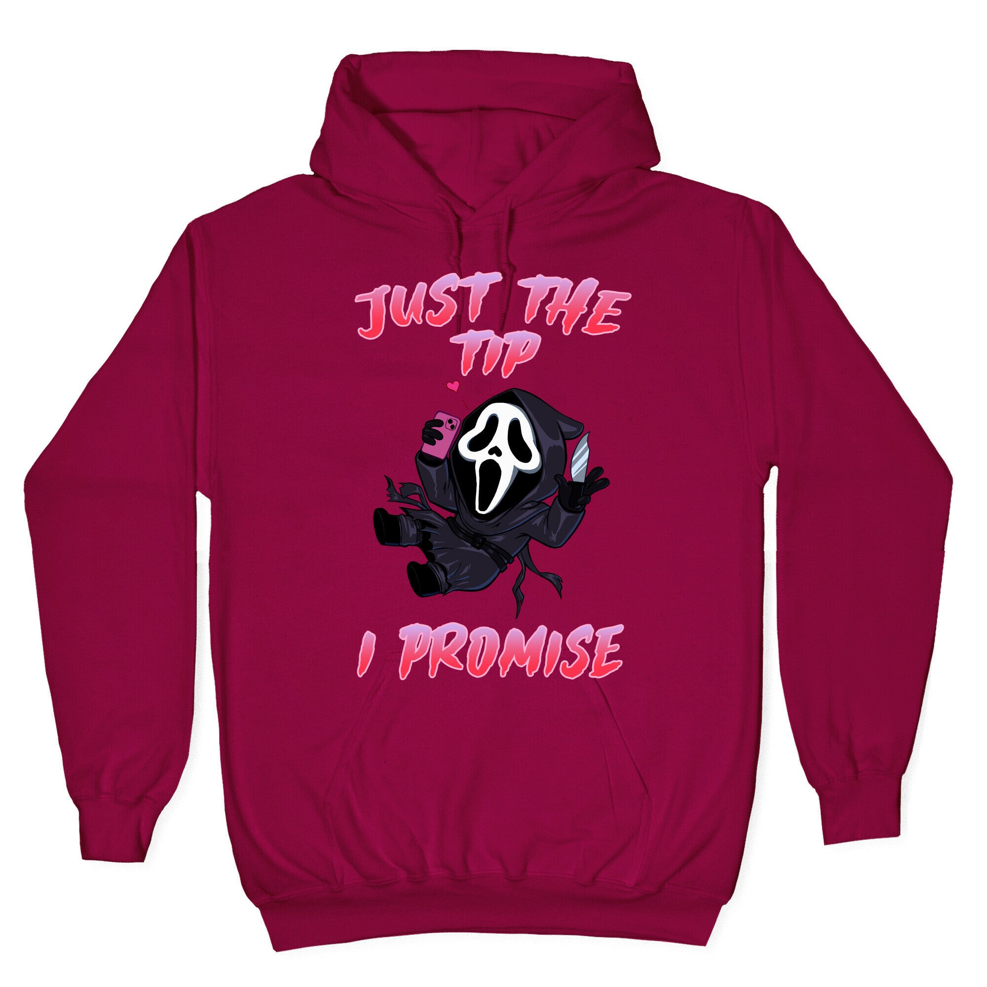 Just The Tip I Promise Hoodie