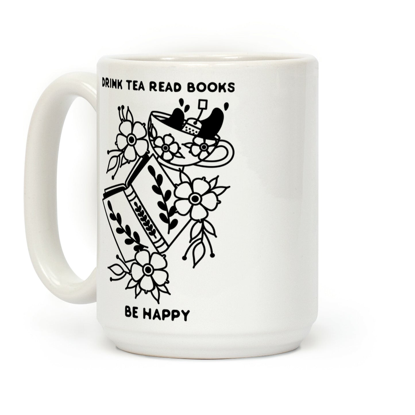 Drink Tea Read Books Be Happy Coffee Mug