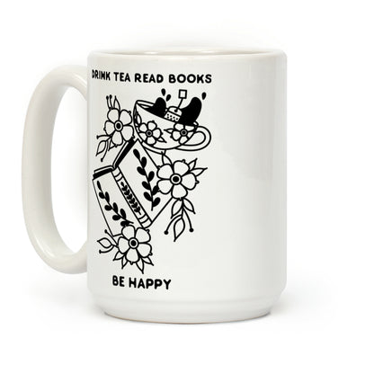 Drink Tea Read Books Be Happy Coffee Mug