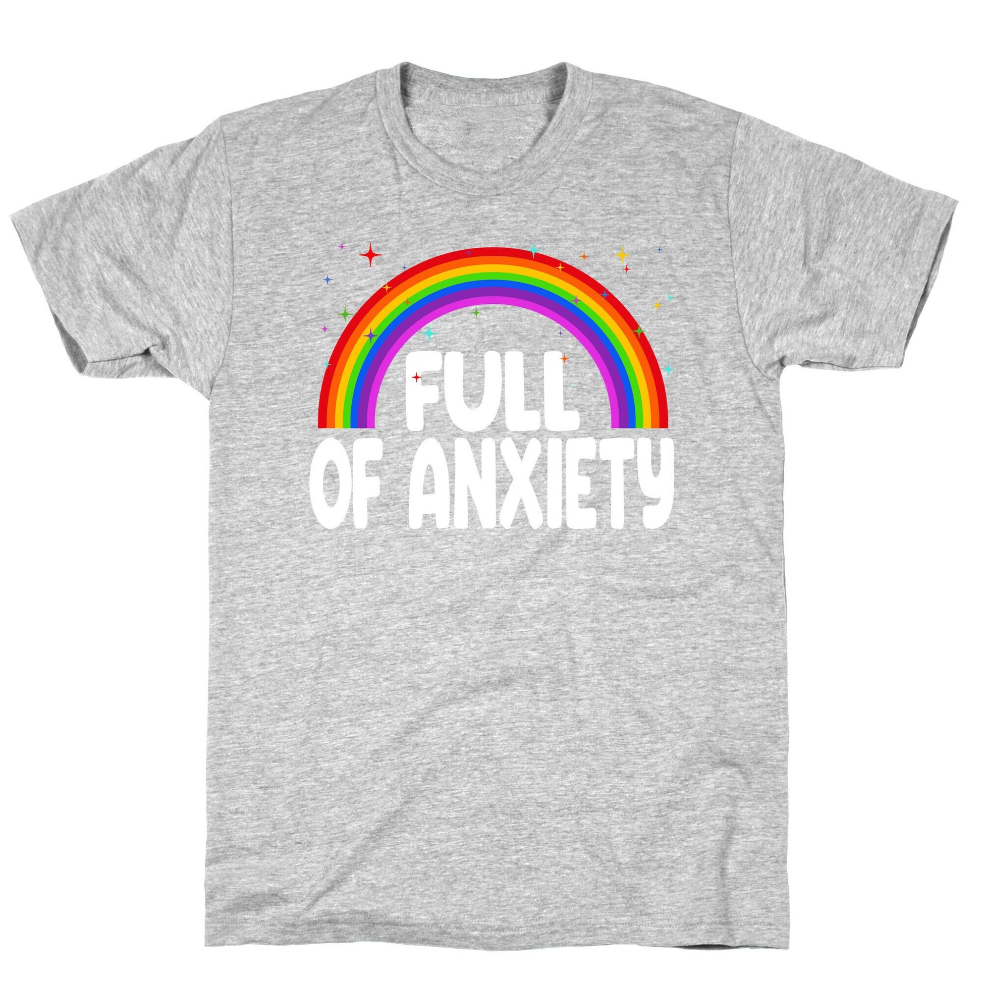 Full Of Anxiety T-Shirt
