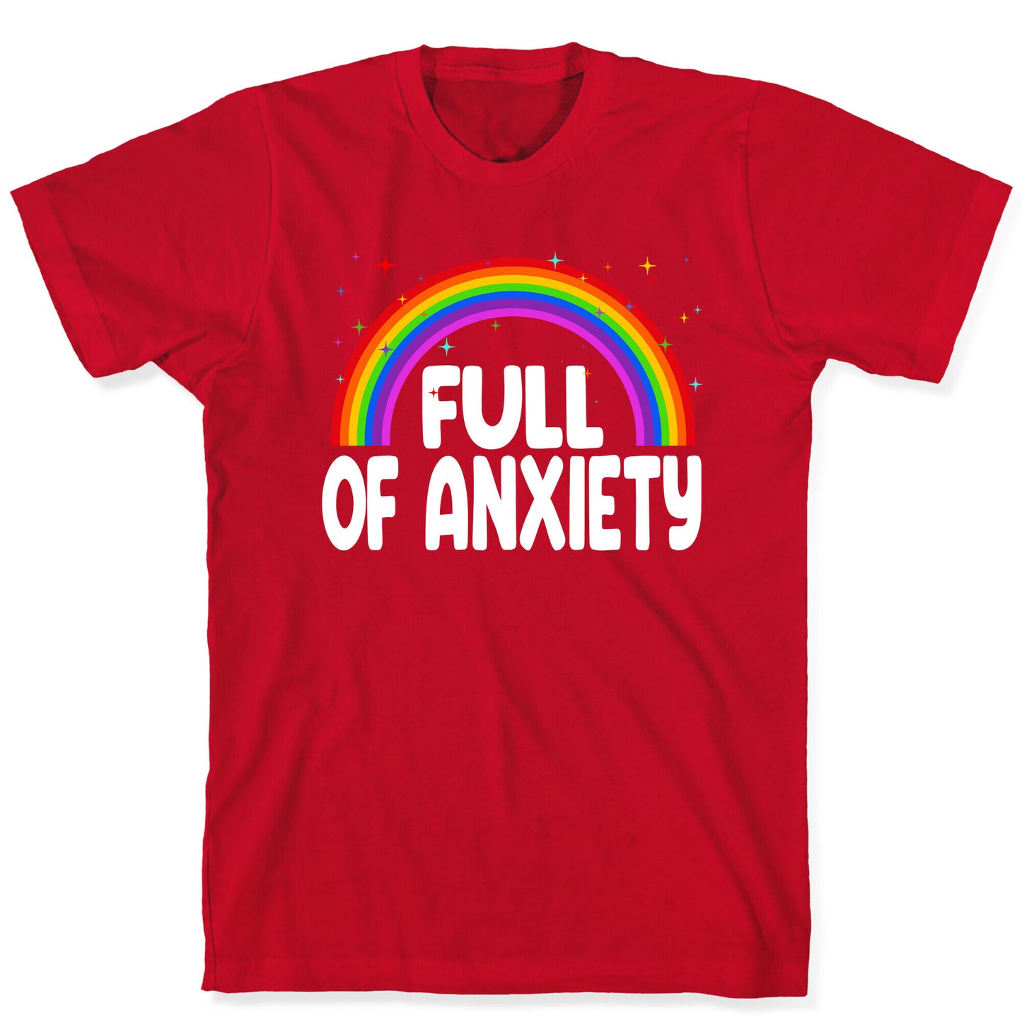 Full Of Anxiety T-Shirt