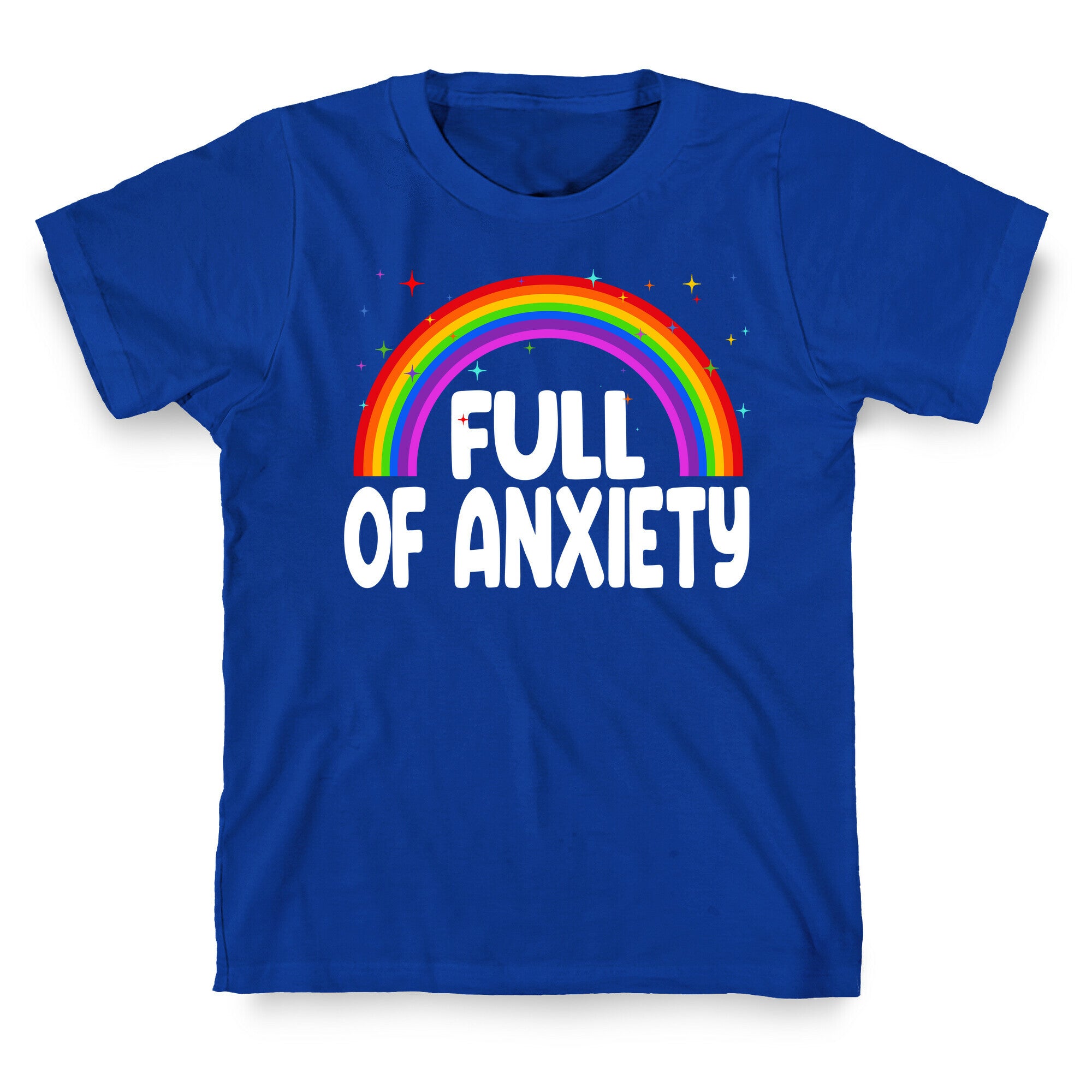 Full Of Anxiety T-Shirt
