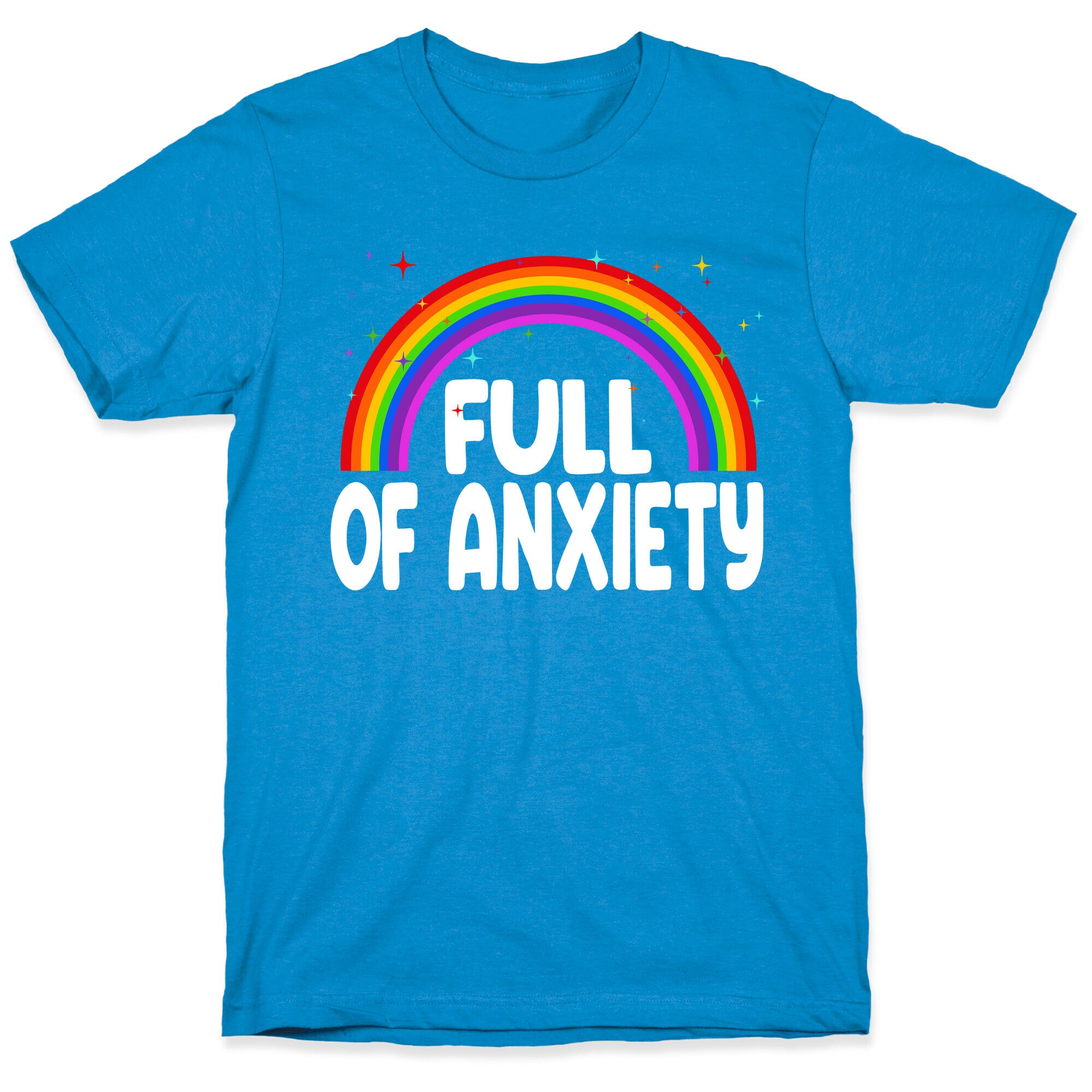 Full Of Anxiety T-Shirt