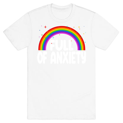 Full Of Anxiety T-Shirt