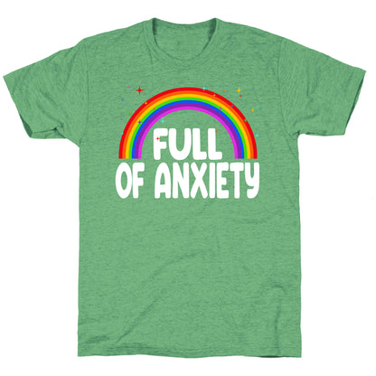 Full Of Anxiety Unisex Triblend Tee