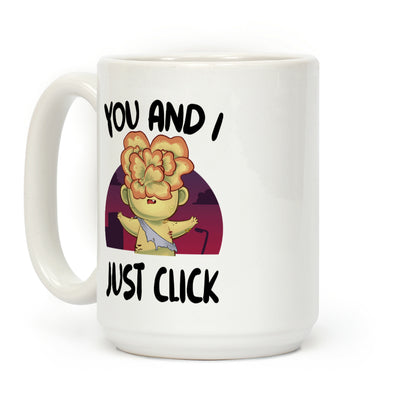 You and I Just Click Coffee Mug