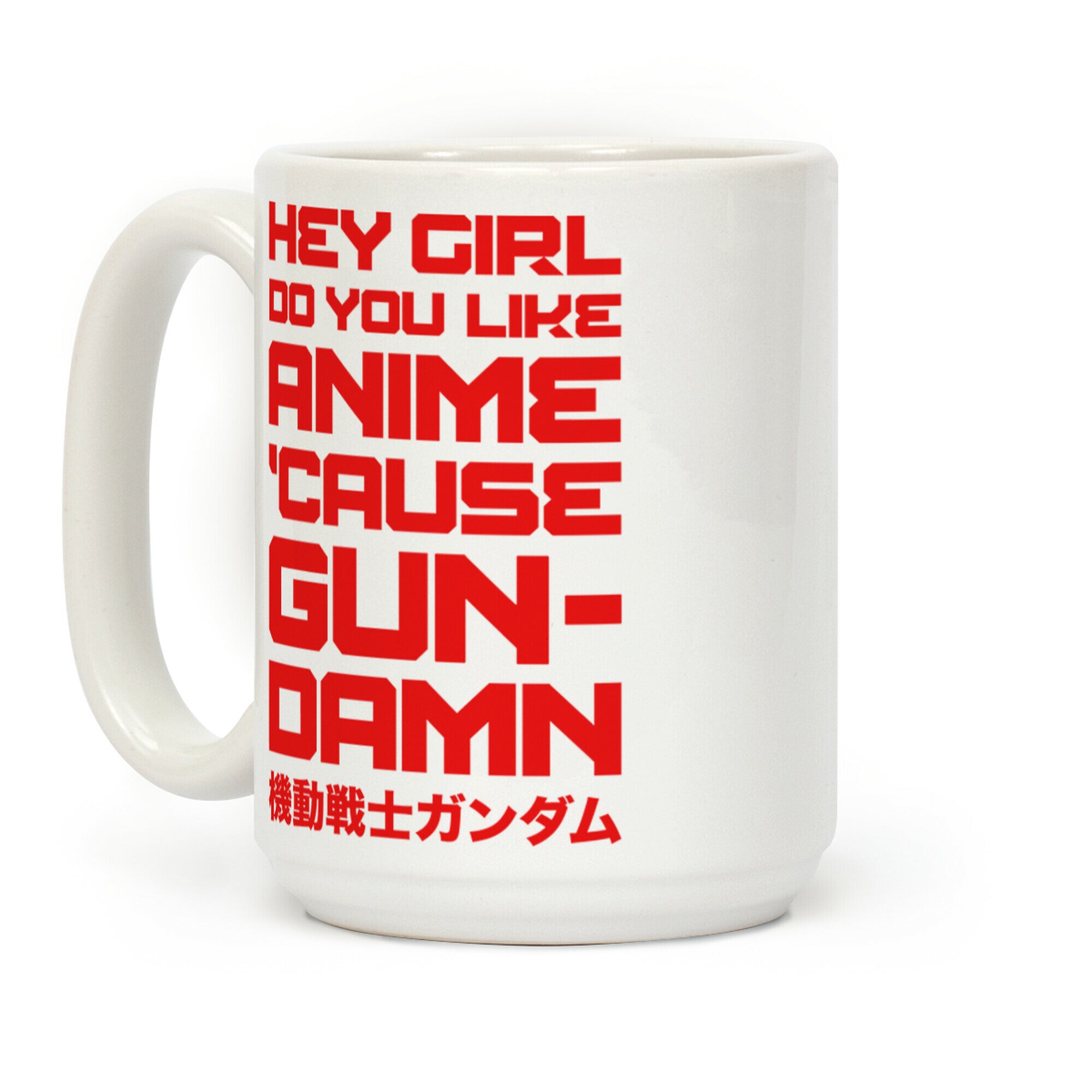 Do You Like Anime Cause Gun Damn Coffee Mug