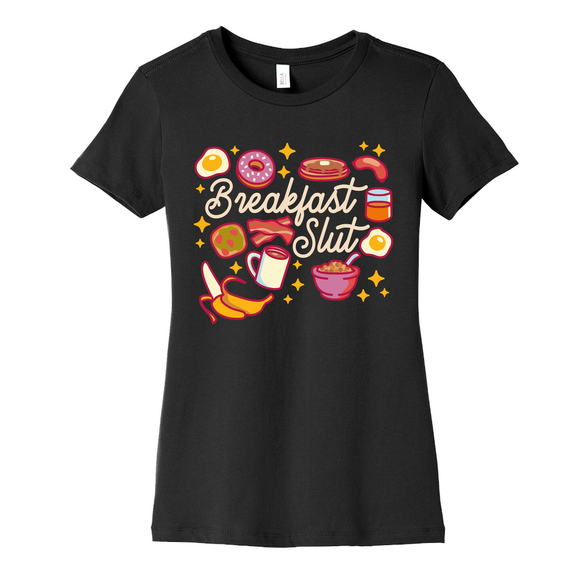 Breakfast Slut Women's Cotton Tee