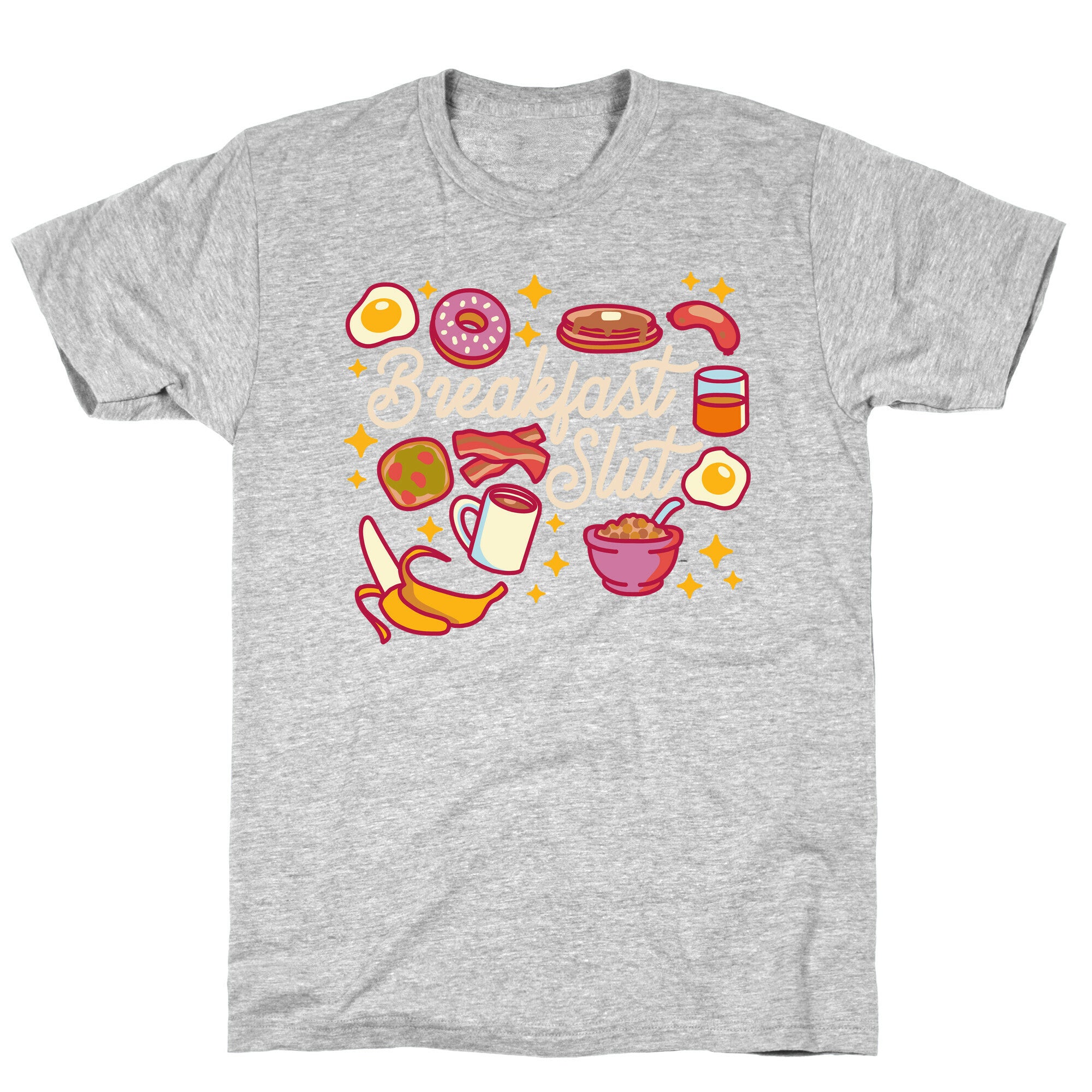 Breakfast Slut T-Shirt