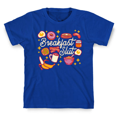 Breakfast Slut T-Shirt