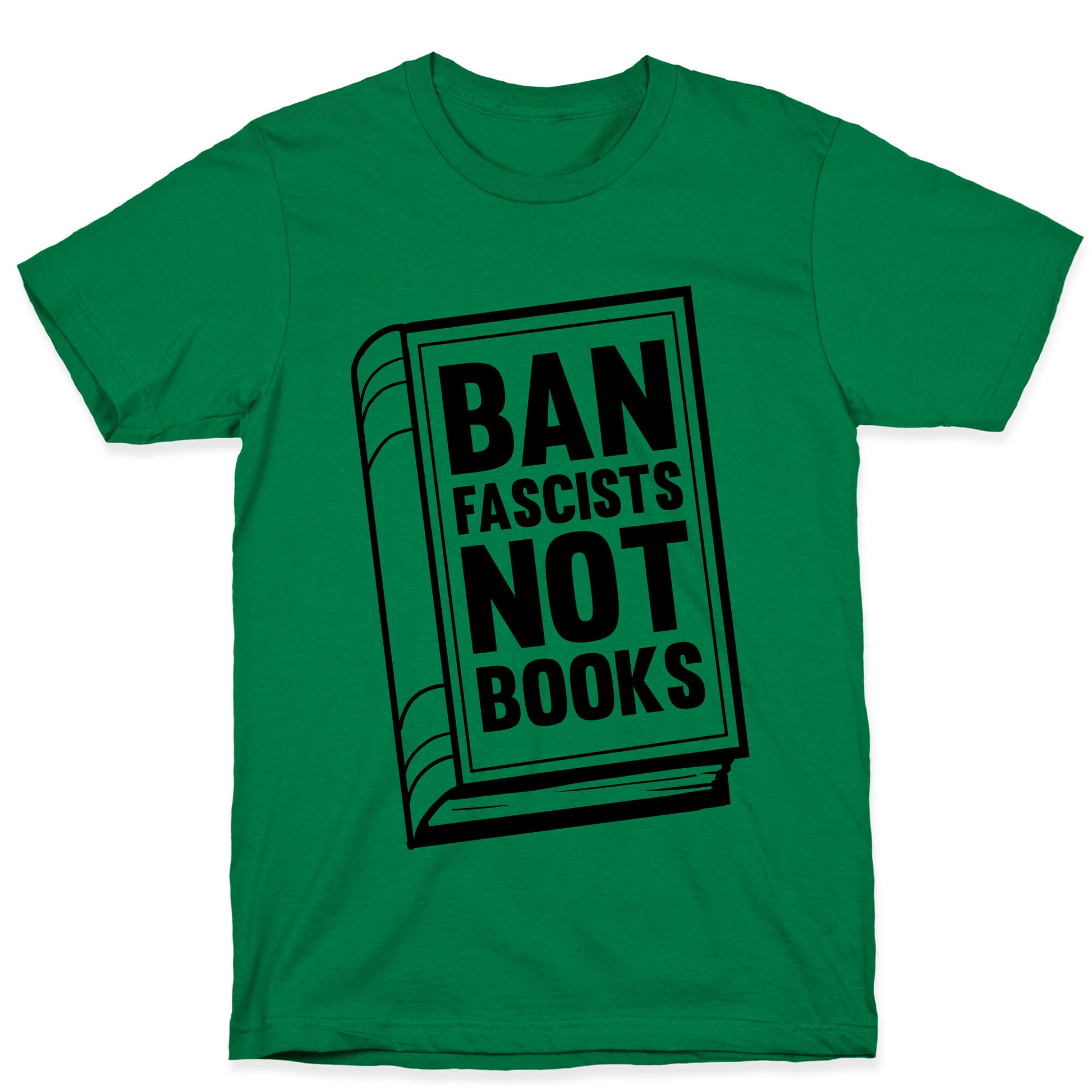 Ban Fascists Not Books T-Shirt